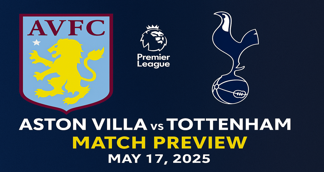 Aston Villa vs Tottenham Hotspur – Match Preview