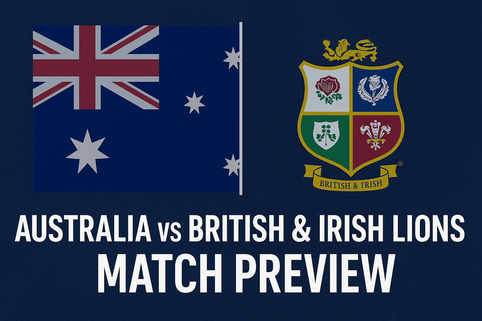 Australia vs British & Irish Lions – Match Preview