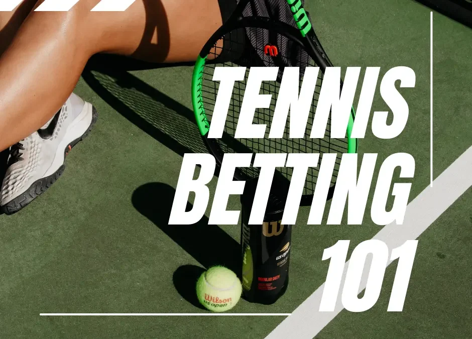 Tennis Betting 101: Key Stats and Strategies for Smarter Wagers