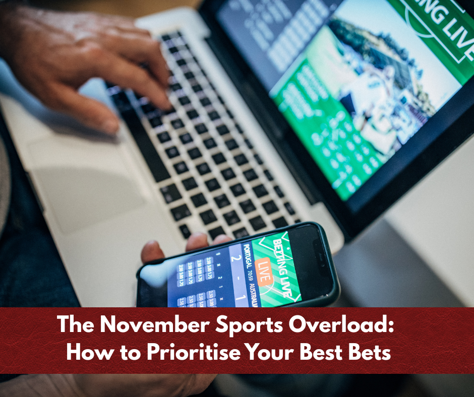 The November Sports Overload: How to Prioritise Your Best Bets
