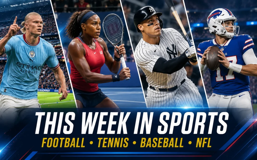 Sports Calendar This Week: Football, Tennis, Baseball & NFL